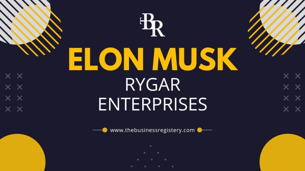 Elon Musk Rygar Enterprises | Best Information